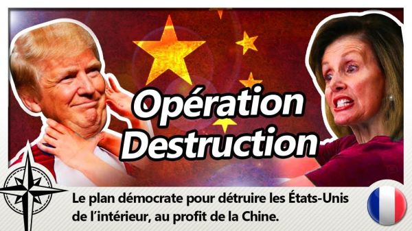 Opération Destruction : Ce sera Trump ou la Chine.