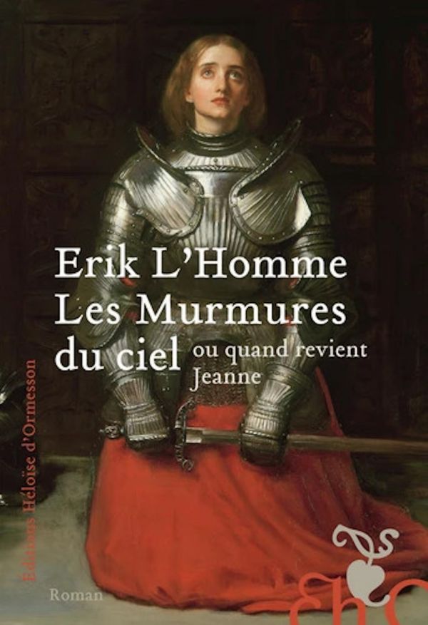 Les Murmures du ciel : une autre facette de Jeanne d'Arc