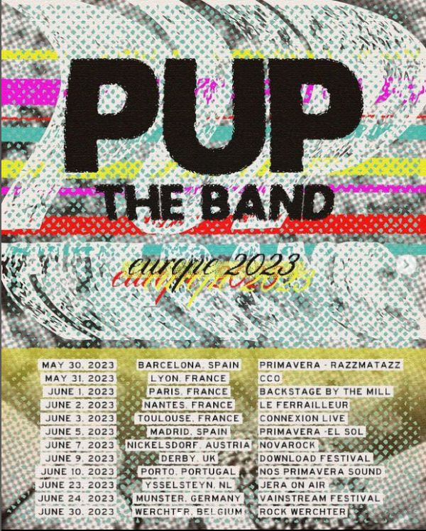 Pup sera en tournée Européenne en mai / juin :31/05 Lyon - CCO01/06 Paris - Backtstage BTM02/06 Nantes - Le...