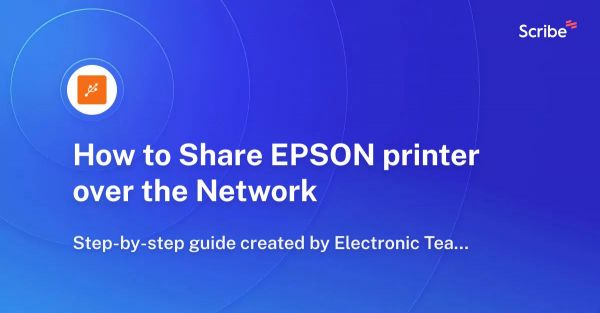 How to Share EPSON printer over the Network | Scribe