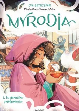 Myrodia – La dernière parfumeuse