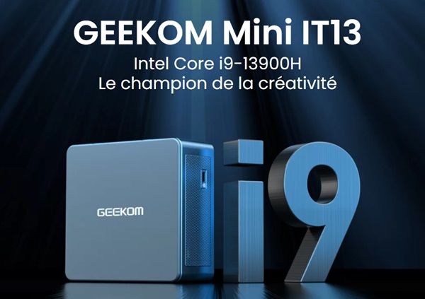 Puissant mini PC avec processeur Intel i9-13900H GEEKOM IT13 au prix de  729€ (RAM 32Go DDR4 , SSD 2To, Windows 11 Pro)