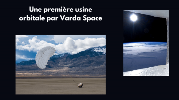 Varda Space effectue la première démonstration d’une usine privée dans l’espace