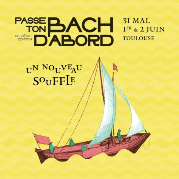 Toulouse : un nouveau souffle annoncé pour le festival Passe ton Bach d’abord, du 31 mai au 2 juin