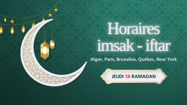Horaires de l'imsak et de l'iftar du jeudi 18 Ramadan (28 mars 2024)