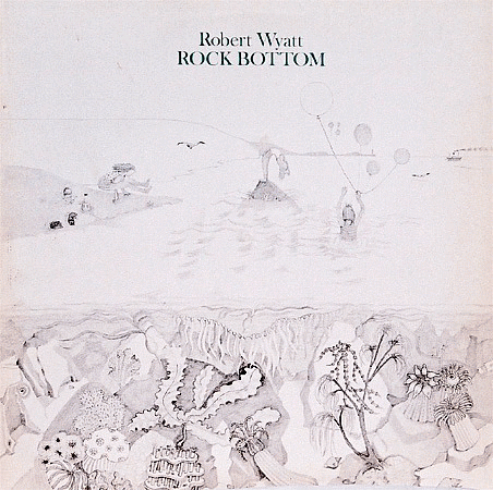 Rock Bottom de Robert Wyatt