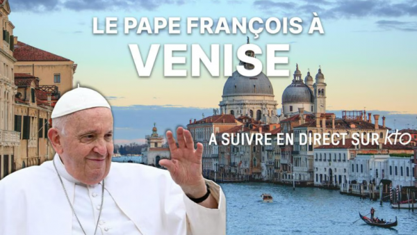 Guide TV KTO : Le pape François à Venise ce dimanche 28 avril