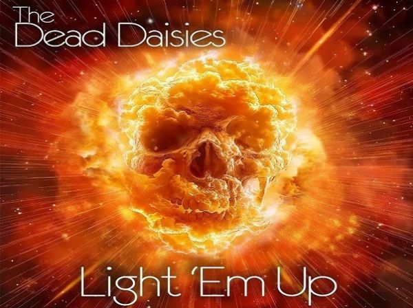 THE DEAD DAISIES : « Light ‘Em Up »