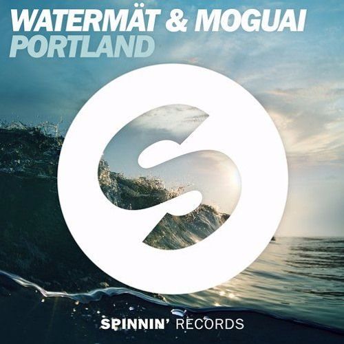Watermät & Moguai - Portland(Jonathan Breant Remix)