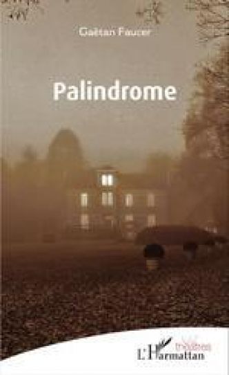 Palindrome par Gaetan Faucer