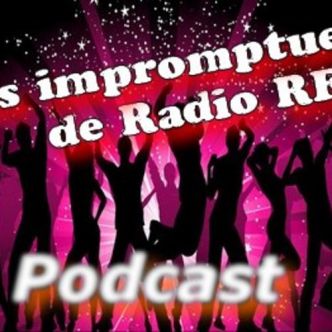 Podcast de "l'Impromptue de Radio RFR" (émission improvisée)