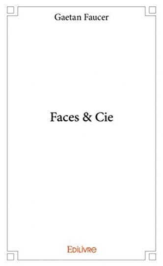 Faces & Cie Gaëtan Faucer
