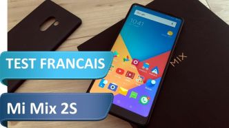Test du Xiaomi Mi Mix 2S Fr