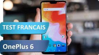 Meilleur test du OnePlus 6 en Français