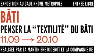 Exposition «Bâti – Penser la ‘textilité' du bâti»