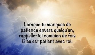 Lorsque tu manques de patience envers quelqu'un... - Ekklesia