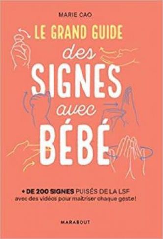 Le grand guide des signes avec bébé par Marie Cao
