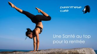 Une santé au top pour la rentrée - Parenthese Café