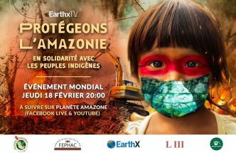SUIVEZ LE LIVE MONDIAL "PROTÉGEONS L'AMAZONIE..." LE 18 FÉVRIER 2021 À 20:00