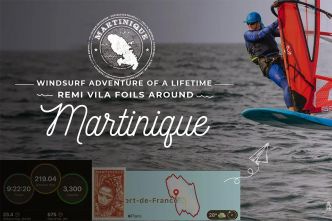 Le tour de Martinique en windfoil par Rémi Vila