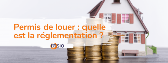 Permis de louer : quelle est la réglementation ?