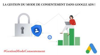 La gestion du mode de consentement dans google ads