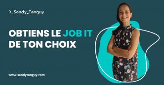 Coaching Obtiens le job IT de ton choix - Sandy Tanguy