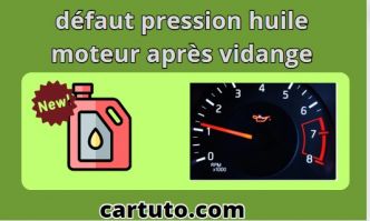 [Résolu] Défaut Pression d'huile moteur après vidange