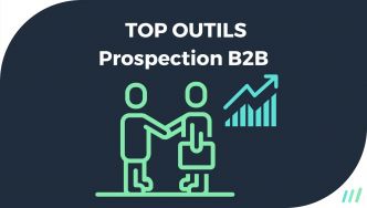 Les 5 Outils de Prospection Commerciale Essentiels pour votre Stratégie B2B
