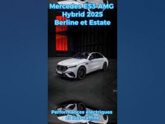 Mercedes E53 AMG Hybrid 2025 : Performances électriques et luxe raffiné