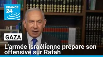 Israël prépare son offensive sur Rafah