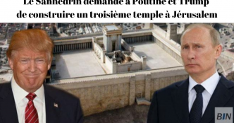 Trump et Poutine doivent préparer la reconstruction du Temple et la "paix mondiale" selon le Sanhédrin