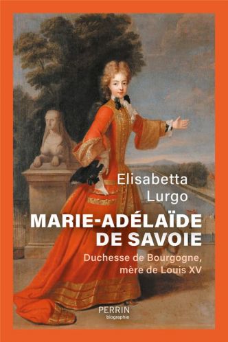 Marie-Adélaïde de Savoie, l'éphémère duchesse au cœur des intrigues royales