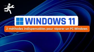 2 méthodes à connaître pour réparer un PC Windows 11