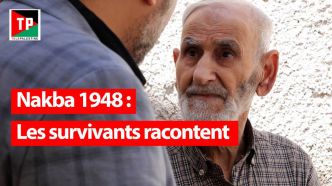 Nakba 1948 : les survivants racontent
