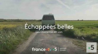 Echappées Belles du 18 mai : direction les Charentes ce soir sur France 5 (sommaire)
