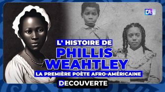 DECOUVERTE : N°1 - L'histoire de la sénégambienne PHILLIS WEAHTLEY, première poète afro-américaine.