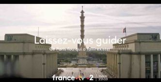 « Laissez-vous guider » du 21 mai 2024 : ce soir « Ce Paris fou qui a failli exister »