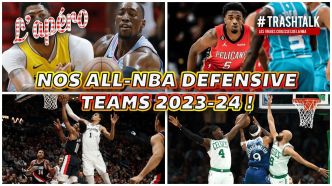 All-NBA Defensive Teams 2024 : voici nos 2 équipes complètes ! Apéro TrashTalk
