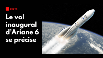 Ariane 6 : le vol inaugural se précise