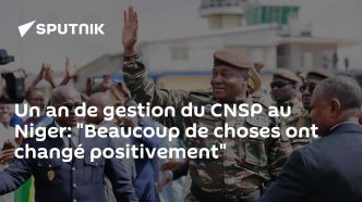 Un an de gestion du CNSP au Niger: "Beaucoup de choses ont changé positivement"