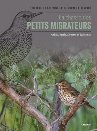 La chasse des petits migrateurs : de passion et de tradition