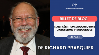 Le billet de Richard Prasquier – L'antisémitisme aujourd'hui : digressions virologiques
