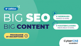 BIG SEO #6 : L'évènement 100% SEO & Content Marketing pour booster votre visibilité et vos performances digitales