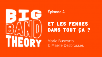 Big Band Theory : et les femmes dans tout ça ?