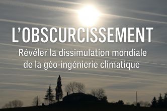La grande manipulation du ciel : enquête sur la géo-ingénierie climatique