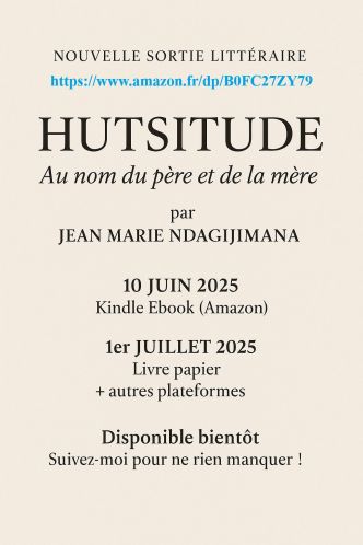 HUTSITUDE, AU NOM DU PÈRE ET DE LA MÈRE
