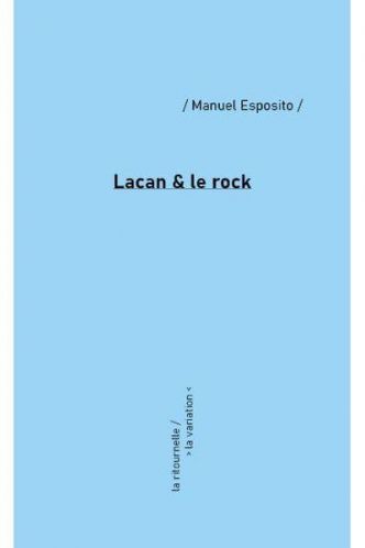 Manuel Esposito, Lacan et le rock