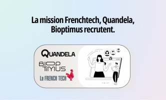 La mission Frenchtech, Quandela, Bioptimus recrutent