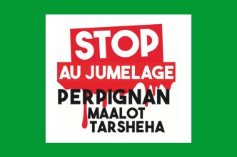 Stop au jumelage entre Perpignan et Maalot-Tarshiha ! Pas de complicité municipale avec l’apartheid israélien